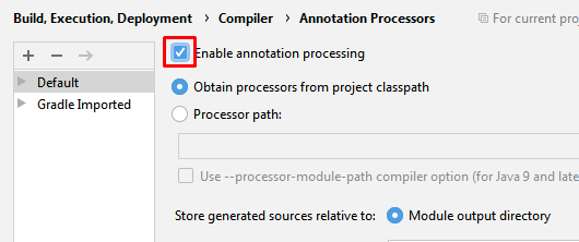 Activate Annotation Processing under Settings → Build, Execution, Deployment → Compiler → Annotation Processors